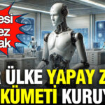 Bir Ülke Yapay Zeka ile Hükümet Dönüşümüne Adım Atıyor