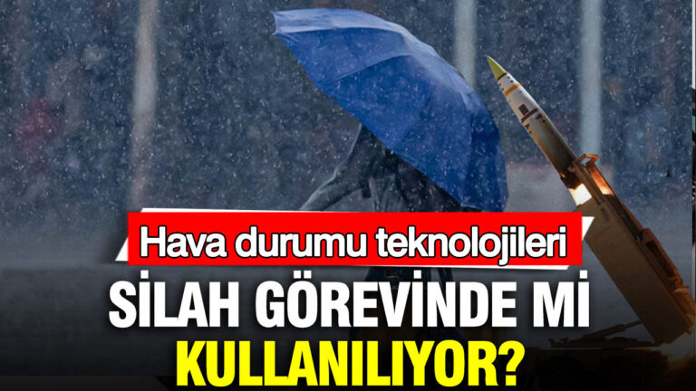 hava-durumu-teknolojileri-silah-gorevinde-mi-kullaniliyor-zgORdGNF