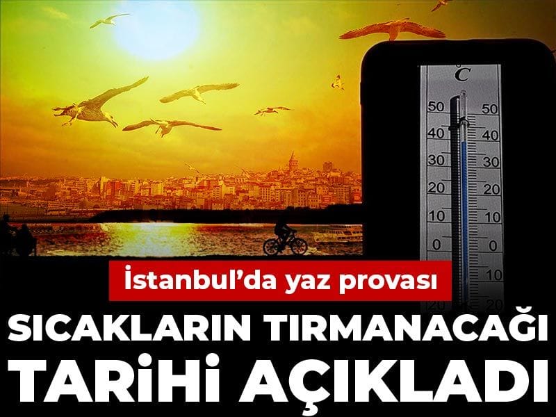 İstanbul’da Yaz Başlıyor! Sıcak Hava Dalgası Yolda