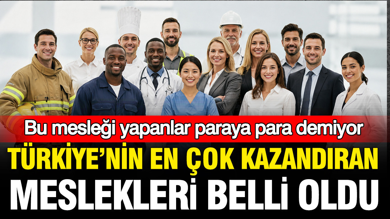 Tuik verileri aciklandi turkiyenin en cok para kazandiran meslekleri belli oldu IN5HRK3Z